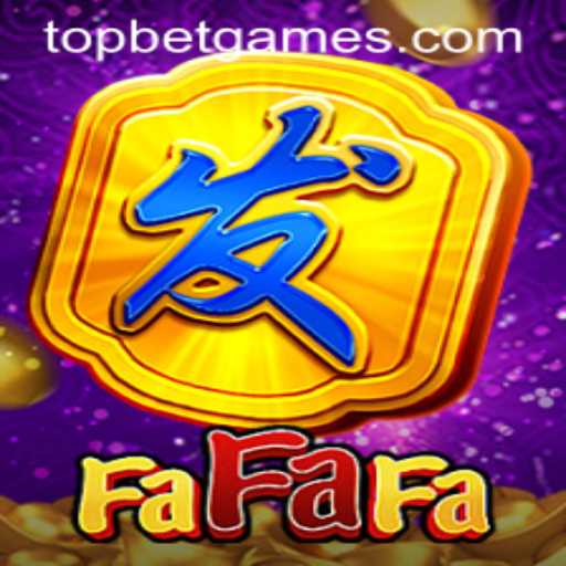 Unveiling FaFaFa and TopBet: A Comprehensive Guide