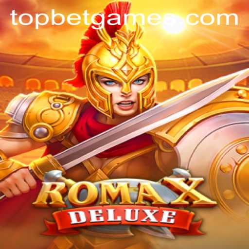 Exploring RomaXDeluxe: A Comprehensive Guide to the Ultimate Gaming Experience with TopBet